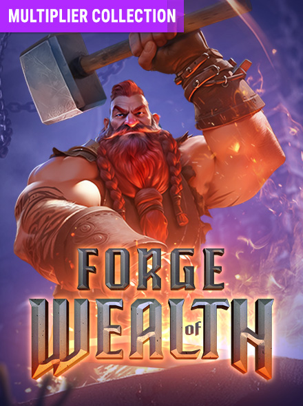 Forge of Wealth