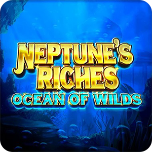 Neptune's Riches: Ocean of Wilds