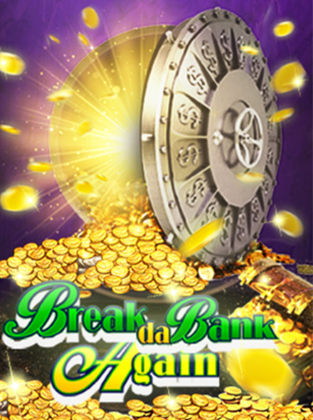 Break da Bank Again