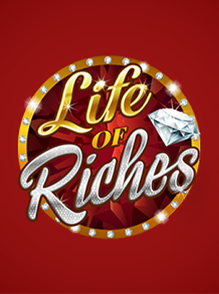 Life Of Riches