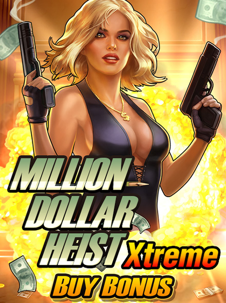 Million Dollar Heist Xtreme Buy Bonus