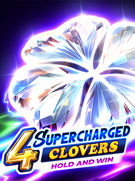 4 Supercharged Clovers: Hold and Win