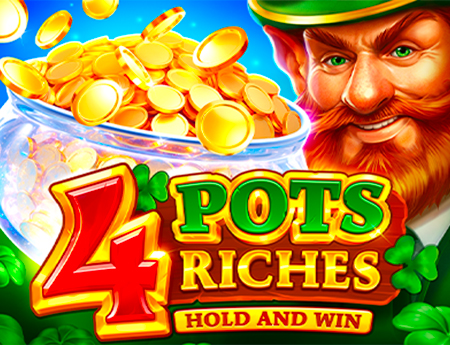 4 Pots Riches: Hold and Win