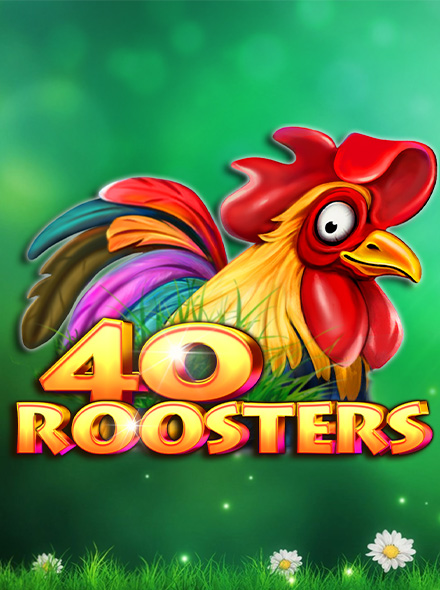 40 Roosters
