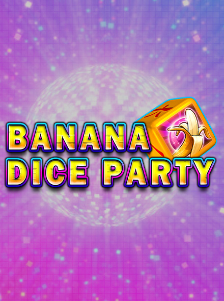 Banana Dice Party