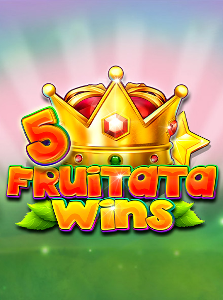 5 Fruitata Wins