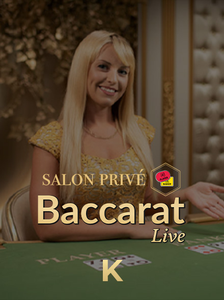 Salon Privé Baccarat K