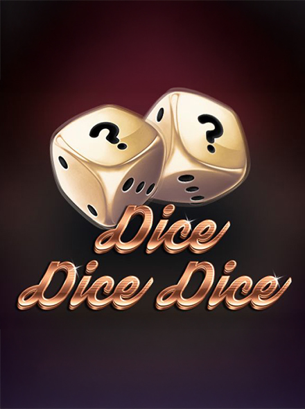 Dice Dice Dice