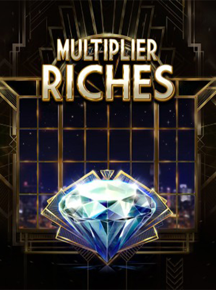 Multiplier Riches