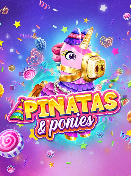 Pinatas and Ponies