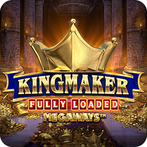 KINGMAKER FULLY LOADED