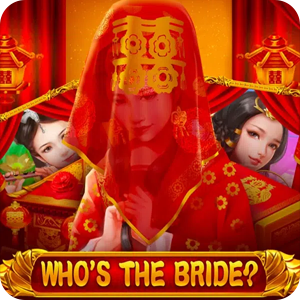 WHO'S THE BRIDE