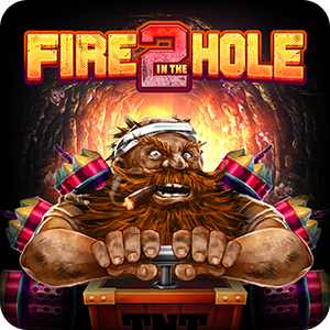 FIRE IN THE HOLE 2