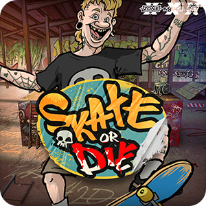 SKATE OR DIE