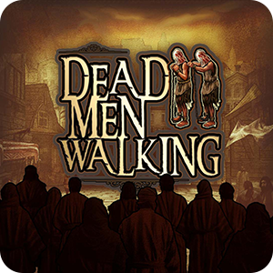 DEAD MEN WALKING