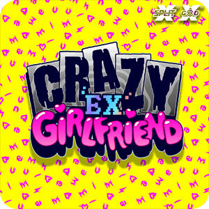 CRAZY EX-GIRLFRIEND