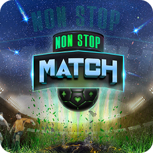 NON STOP MATCH