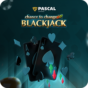 CHANCE TO CHANGE BLACKJACK