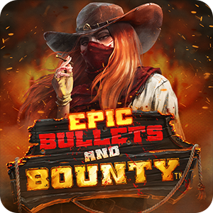 Epic Bullets and Bounty