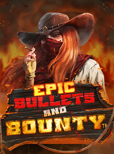 Epic Bullets and Bounty