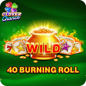 40 Burning Roll