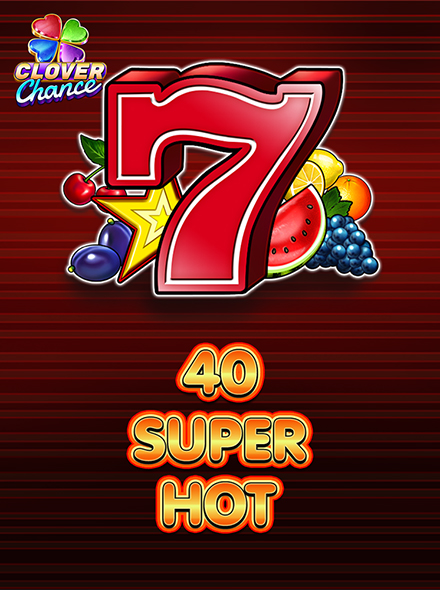 40 Super Hot  - Clover Chance
