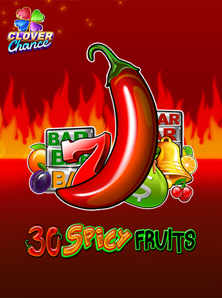 30 Spicy Fruits  - Clover Chance