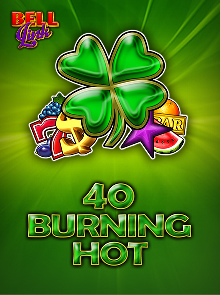 40 Burning Hot Bell Link
