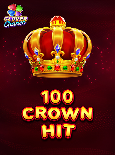 100 Crown Hit