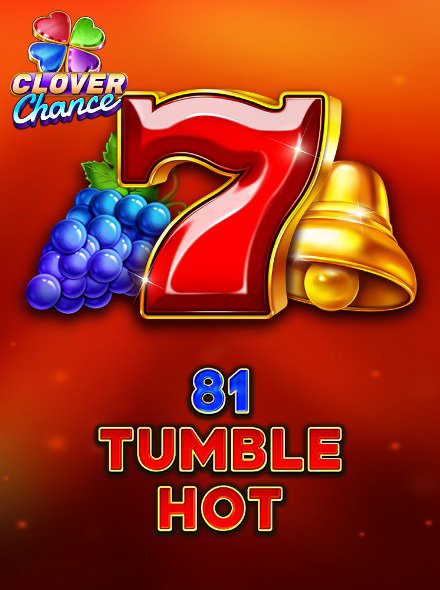 81 Tumble Hot