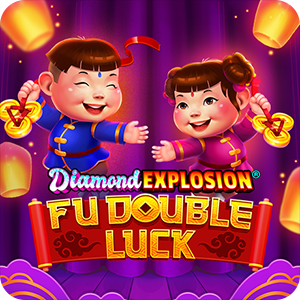 Fu Double Luck Diamond Explosion
