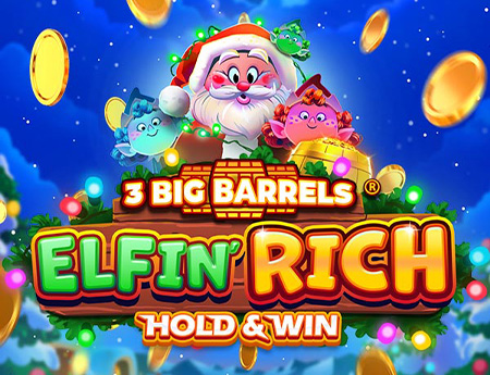 3 Big Barrels Elfin' Rich