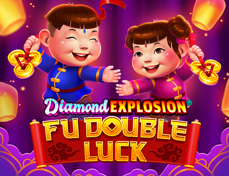 Fu Double Luck Diamond Explosion