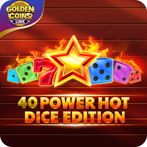 40 POWER HOT DICE EDITION GOLDEN COINS LINK