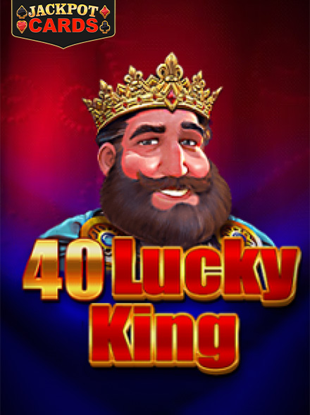 40 Lucky King