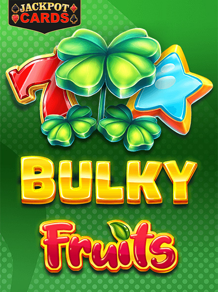Bulky Fruits