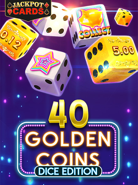 40 Golden Coins Dice Edition