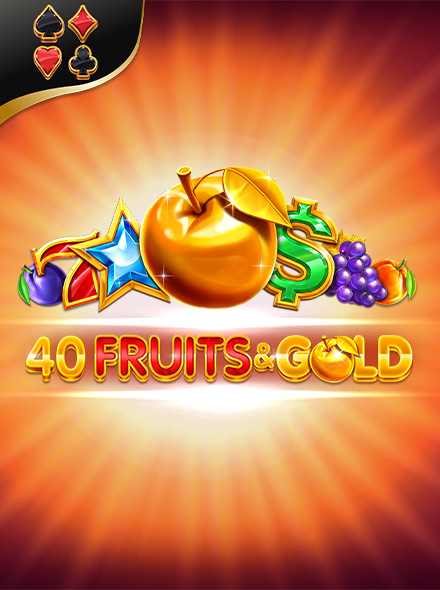 40 Fruits & Gold