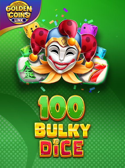 100 Bulky Dice Golden Coins Link