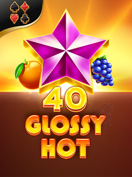 40 Glossy Hot