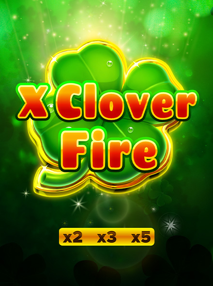 X Clover Fire