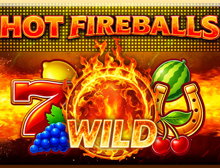 Hot Fireballs