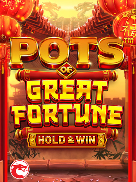 Pots of Great Fortune - Hold & Win
