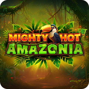 Mighty Hot: Amazonia
