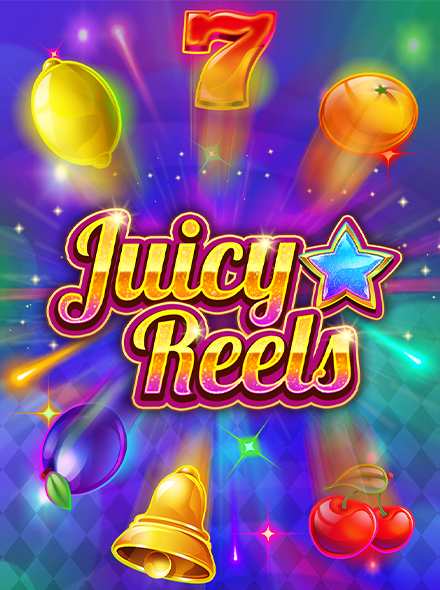 Juicy Reels