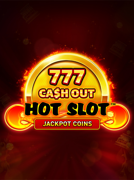 Hot Slot: 777 Cash Out