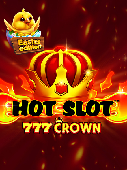 Hot Slot 777 Crown Easter Edition