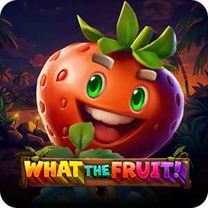 WHAT THE FRUIT