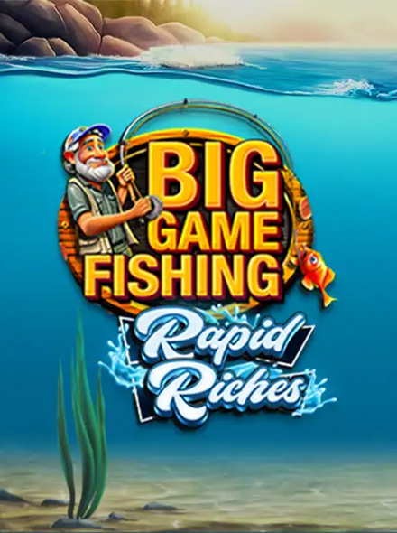 Big Game Fishing Rapid Riches