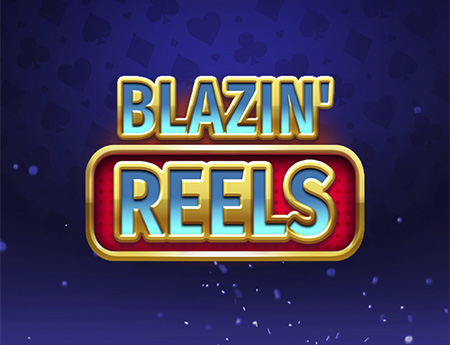 Blazin' Reels